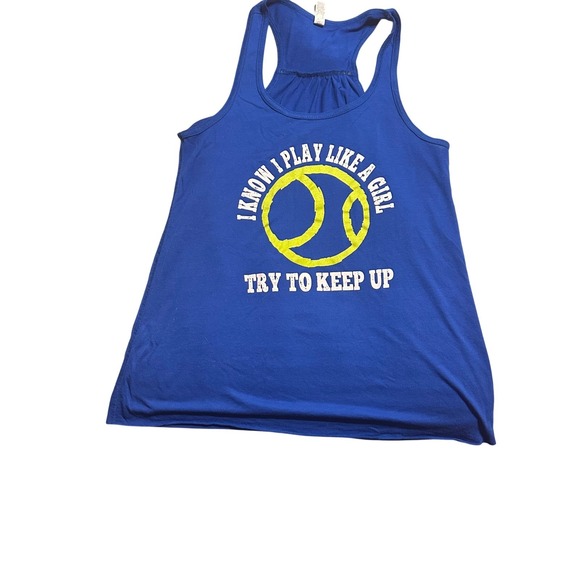 Tops - Womens Tennis Tank Top I Know I Play Like A Girl Try To Keep Up‎ Blue Medium